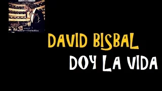 David bisbal  -  doy la vida ( double vision hd con letra by hbk)