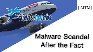 Flight Sim Labs Malware Scandal - After the Fact