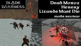 Blade of Darkness - Dead Moroz, Heresy, Lizards Must Die mods review