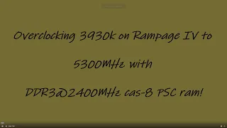 Overclocking and bios settings 3930k Rampage IV Extreme 5300MHz on chiller