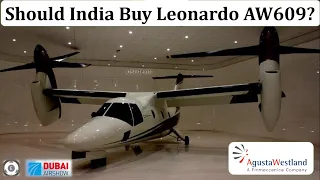 Should India Buy Leonardo AW609? | Dubai Airshow 2021