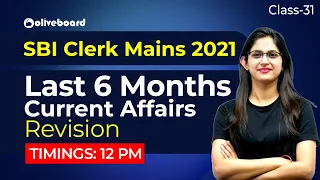 Last 6 Months Current Affairs Revision - Class 31 | SBI Clerk Mains 2021 | Sushmita Ma'am