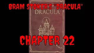 BRAM STOKER'S "DRACULA", Chapter 22