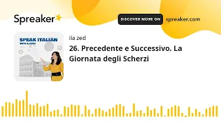 26. Precedente e Successivo. La Giornata degli Scherzi