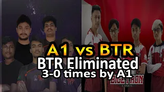 BTR vs A1 | BTR Eliminated 3 Times by A1 | PMGC 2020