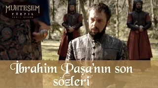 İbrahim Paşa'nın Son Sözleri - Muhteşem Yüzyıl 52.Bölüm