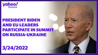President  Biden and EU leaders participate in EU Summit on Russia - Ukraine