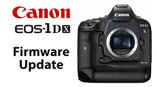 How to Update the Firmware on the Canon 1D Series