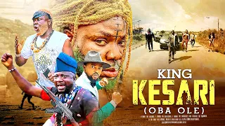 KING KESARI (OBA OLE) | Ibrahim Yekini (Itele) | An African Yoruba Movie