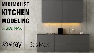 Minimalist Kitchen Modeling and Design in 3Ds Max