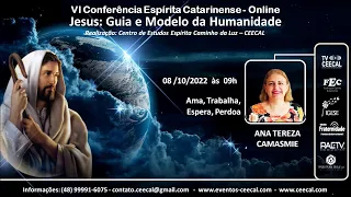 03) ANA TEREZA CAMASMIE -  Ama, Trabalha, Espera, Perdoa - VI Conferência Espírita Catarinense