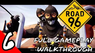 ROAD 96 Full Let's Gameplay Walkthrough - Episode 6 - End Of The Road  | PC
