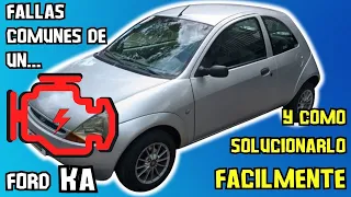 FALLAS más comunes del FORD KA y como solucionarlas FÁCILMENTE