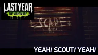 SCOUT IS SO USEFUL / Last Year: The Nightmare