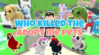 Who Killed The Adopt Me Pets || *MY OFFICIAL SERIES* ||
