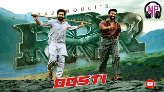 DOSTI - RRR SONGS - RRR DOSTI - DOATI SONG