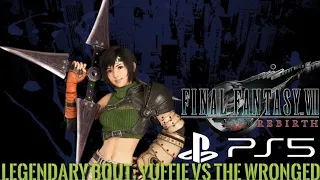 Final Fantasy VII Rebirth - Legendary Bout: Yuffie vs The Wronged