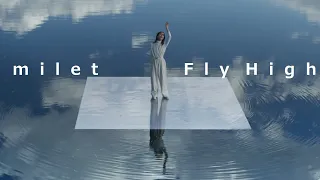 milet「Fly High」MUSIC VIDEO