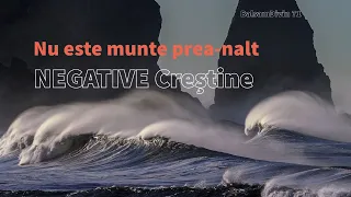 Nu este munte prea-nalt *negative creștine