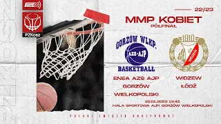 Enea AZS AJP Gorzów Wielkopolski - Widzew Łódź (1/2 MMP U19 Kobiet)