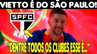 EXCLUSIVO! OLHA OQUE O VIETTO FALOU APÓS ACERTO COM O SÃO PAULO! NOTICIAS DO SÃO PAULO