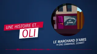 "Le marchand d'amis" par Éric-Emmanuel Schmitt - Une histoire... et Oli !