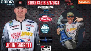 Stray Casts - 5/1/2024 - with Bassmaster Elite Series Angler John Garrett