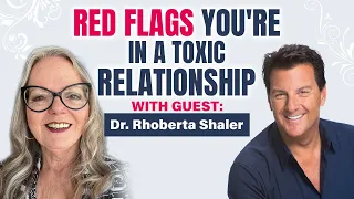 LET GO, MOVE ON, and HEAL After a Toxic Relationship w/Dr. Rhoberta Shaler