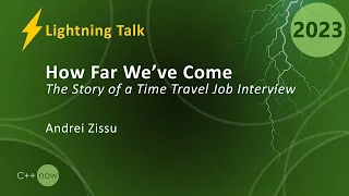 Lightning Talk: A Journey Back In Time - C++ Evolution - Andrei Zissu - CppNow 2023