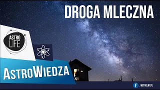 "Droga Mleczna. Nasza kosmiczna wyspa" AstroLife