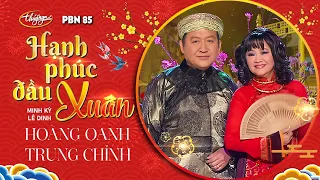 PBN 85 | Hoàng Oanh & Trung Chỉnh - Hạnh Phúc Đầu Xuân