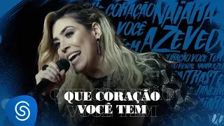 Naiara Azevedo - Que Coração Você Tem (DVD Contraste)