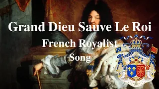„Grand Dieu Sauve Le Roi” | French Royalist Song - [+paroles de chanson/Lyrics]