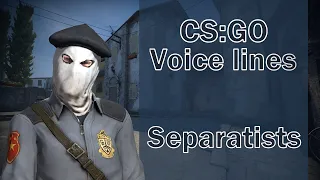 CSGO Agent Voice Lines: Separatists