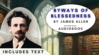 Byways of Blessedness by James Allen:  Second Half Audiobook includes text