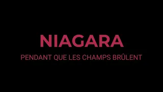 Niagara – Pendant que les champs brûlent [Paroles/Lyrics]