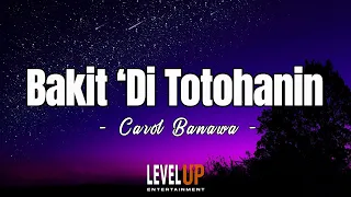 Bakit Di Totohanin - Carol Banawa (Karaoke Version)