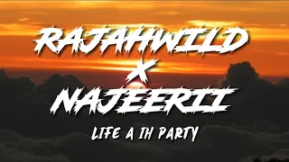 RajahWild x Najeerii - Life A Ih Party (Sped Up With Lyrics)