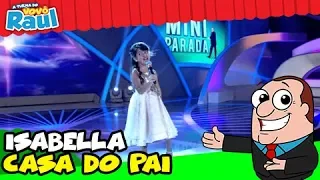 Isabella Alexandre - "Casa do Pai" | A Turma do Vovô Raul Gil