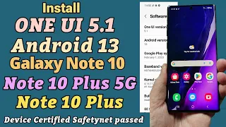 Install One UI 5.1 Android 13 On Galaxy Note 10 Plus Note 10 Plus 5G Note 10 Device Certified