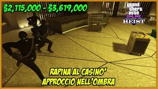 COME FARE LA RAPINA DEL CASINÒ IN STEALTH - (Approccio "Nell'ombra" Furtivo $3,619,000 GTA 5 Online)