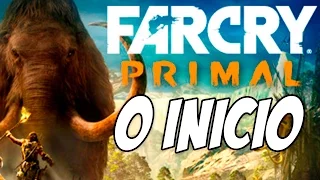 FAR CRY PRIMAL - O INÍCIO