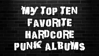 My Top 10 Hardcore Punk Albums
