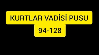 Kurtlar Vadisi Pusu 94-128 Bölüm Fragmanı