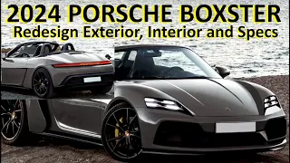 2024 PORSCHE BOXSTER - REDESING EXTERIOR, INTERIOR AND SPECIFICATION REVEALED !