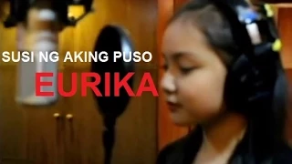 EURIKA - Susi Ng Aking Puso (Recording Session)