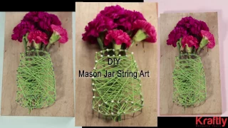 Creating a mason jar using string art - Kraftly DIYs