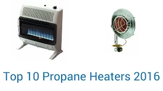 10 Best Propane Heaters 2016