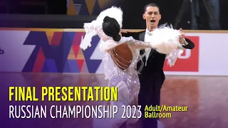 Final Presentation = 2023 Russian Championship Adult Amateur Ballroom