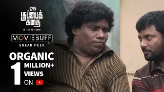 Oru Kuppai Kathai - Moviebuff Sneak Peek 1 | Dinesh, Manisha Yadav |  Kaali Rangasamy